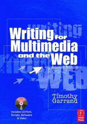 Writing for Multimedia and the Web - Timothy Garrand