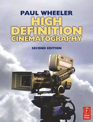 High Definition Cinematography - Paul Wheeler