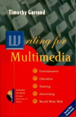 Writing for Multimedia - Timothy Garrand