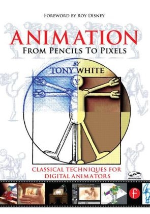 Animation from Pencils to Pixels - Tony White