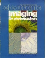 Electronic Imaging for Photographers - Adrian Davies, Phil Fennessy