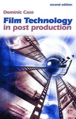 Film Technology in Post Production - Dominic Case