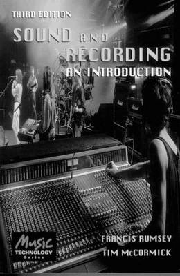 Sound and Recording:  An Introduction - Francis Rumsey, Tim McCormick