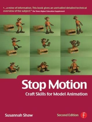 Stop Motion: Craft Skills for Model Animation - Susannah Shaw