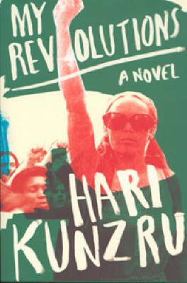 My Revolutions - Hari Kunzru