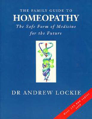 The Family Guide to Homeopathy