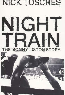 Night Train - Nick Tosches