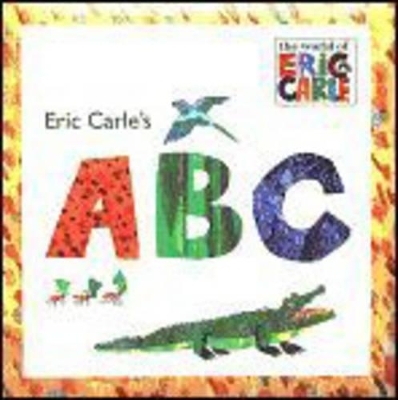 Eric Carle's ABC - Eric Carle