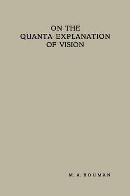 On the Quanta Explanation of Vision -  Maarten Anne Bouman