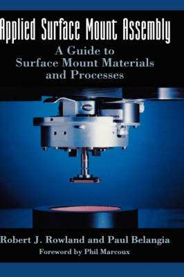 Applied Surface Mount Assembly - Robert J. Rowland, Paul Belangia