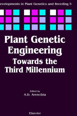 Plant Genetic Engineering - A. D. Arencibia