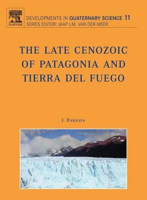 The Late Cenozoic of Patagonia and Tierra del Fuego - 