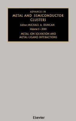 Advances in Metal and Semiconductor Clusters - M.A. Duncan