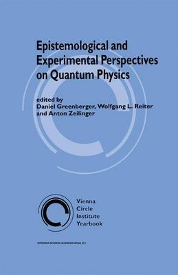 Epistemological and Experimental Perspectives on Quantum Physics - 