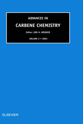 Advances in Carbene Chemistry, Volume 3 - U. H. Brinker