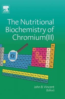 The Nutritional Biochemistry of Chromium(III) - 