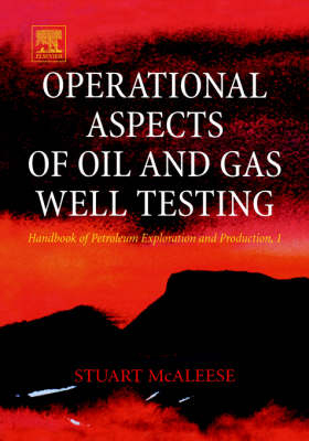 Operational Aspects of Oil and Gas Well Testing - S. McAleese