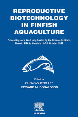 Reproductive Biotechnology in Finfish Aquaculture - 