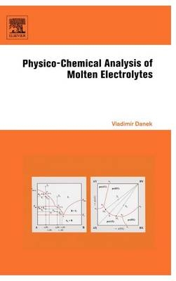 Physico-Chemical Analysis of Molten Electrolytes - Vladimir Danek †