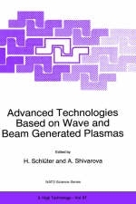 Advanced Technologies Based on Wave and Beam Generated Plasmas - 