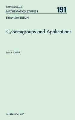 C<INF>o</INF>-Semigroups and Applications - Ioan I. Vrabie