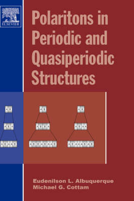 Polaritons in Periodic and Quasiperiodic Structures - Eudenilson L. Albuquerque, Michael G. Cottam