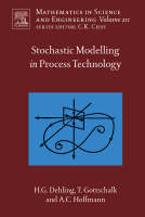 Stochastic Modelling in Process Technology - Herold G. Dehling, Timo Gottschalk, Alex C. Hoffmann