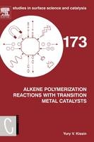 Alkene Polymerization Reactions with Transition Metal Catalysts - Yury Kissin