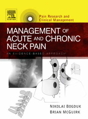 Management of Acute and Chronic Neck Pain - Nikolai Bogduk, Brian McGuirk