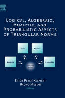 Logical, Algebraic, Analytic and Probabilistic Aspects of Triangular Norms - 