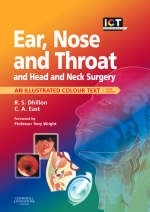 Ear, Nose and Throat and Head and Neck Surgery - Ram S Dhillon, Charles A. East