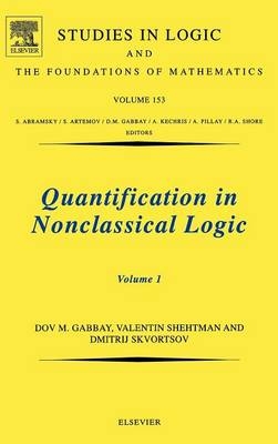 Quantification in Nonclassical Logic - Dov M. Gabbay, Dimitrij Skvortsov, Valentin Shehtman