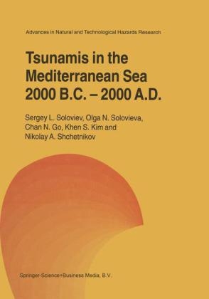 Tsunamis in the Mediterranean Sea 2000 B.C.-2000 A.D. -  Chan N. Go,  Khen S. Kim,  Nikolay A. Shchetnikov,  Sergey L. Soloviev,  Olga N. Solovieva