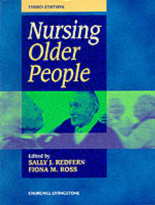 Nursing Elderly People - Sally J. Redfern, Fiona M. Ross