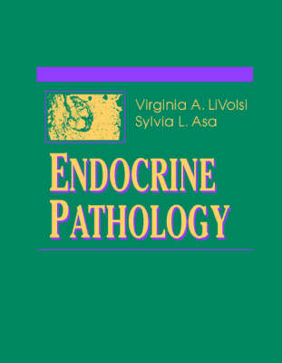 Endocrine Pathology - Virginia A. LiVolsi, Sylvia L. Asa