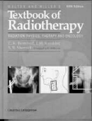 Textbook of Radiotherapy - J. Walter, Harold Miller