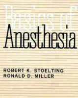 Basics of Anaesthesia - Robert K. Stoelting, Ronald D. Miller