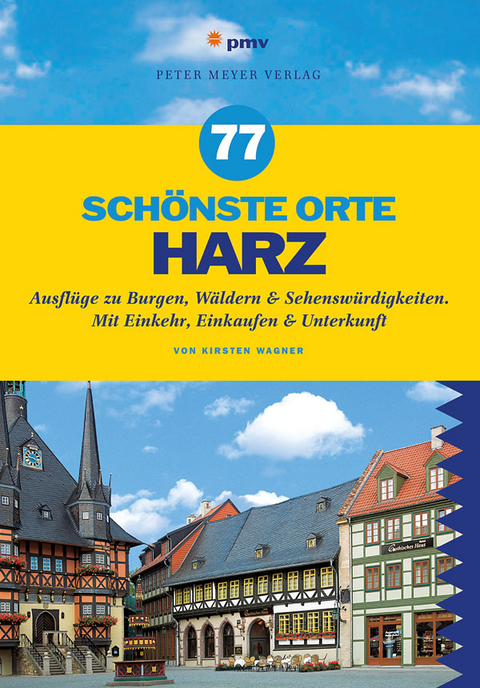 77 schönste Orte Harz - Kirsten Wagner