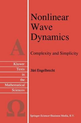 Nonlinear Wave Dynamics -  J. Engelbrecht