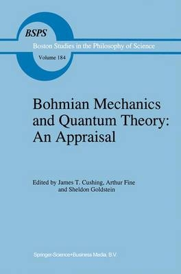 Bohmian Mechanics and Quantum Theory: An Appraisal - 