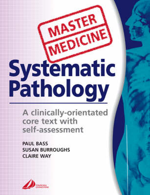 Systematic Pathology - Paul Bass, Susan Burroughs, Claire Way