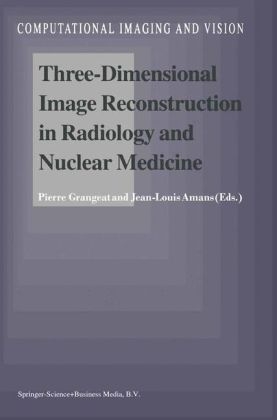 Three-Dimensional Image Reconstruction in Radiology and Nuclear Medicine - 