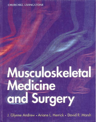 Musculoskeletal Medicine and Surgery - J.Glynne Andrew, Ariane L. Herrick, David R. Marsh