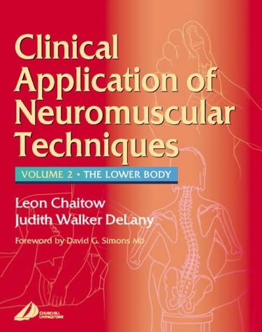 Clinical Applications of Neuromuscular Techniques - Leon Chaitow, Judith Delany