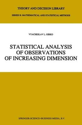 Statistical Analysis of Observations of Increasing Dimension -  V.L. Girko