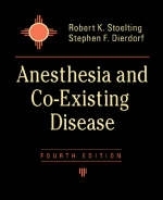 Anesthesia and Co-existing Disease - Robert K. Stoelting, Stephen F. Dierdorf