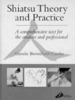 Shiatsu Theory and Practice - Carola Beresford-Cooke