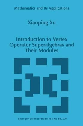 Introduction to Vertex Operator Superalgebras and Their Modules -  Xiaoping Xu