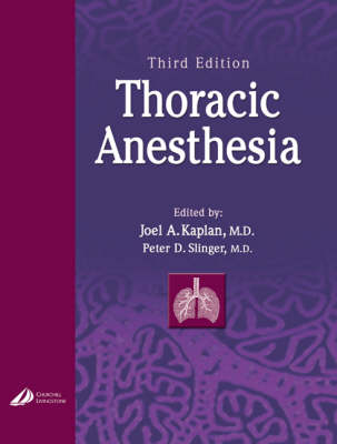 Thoracic Anesthesia - Joel A. Kaplan, Peter Slinger