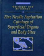 Fine Needle Aspiration Cytology of Superficial Organs and Body Sites - 